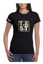 Load image into Gallery viewer, Women T.E.S.T T-Shirt SQ